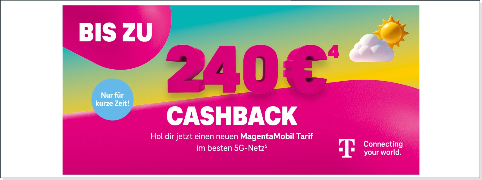 MagentaMobil Cashback-Aktion, neuer Tarif im besten 5G-Netz, nur kurzzeitig.